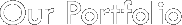 Our Portfolio